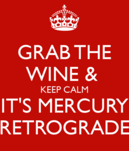 grab-the-wine-keep-calm-it-s-mercury-retrograde